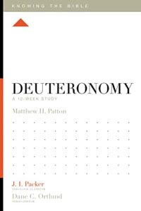 deuteronomy: a 12-week study (knowing the bible)