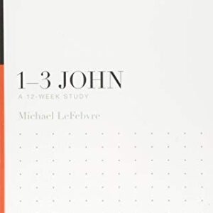 1–3 John: A 12-Week Study (Knowing the Bible)