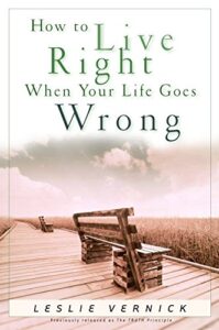 how to live right when your life goes wrong (indispensable guides for godly living)