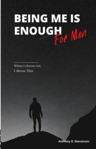 being me is enough... for men