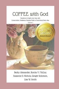 coffee with god: devotions to begin your day with consecration, obedience, fearless faith in everything every day.