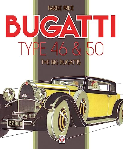 Bugatti Type 46 & 50: The Big Bugattis