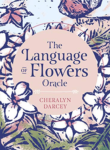 The Language of Flowers Oracle: Sacred botanical guidance and support (44 Full-Color Cards and 144-Page Guidebook) (Rockpool Oracle Card Series)