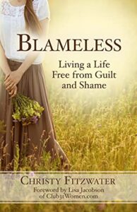 blameless: living a life free from guilt and shame