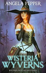 wisteria wyverns (wisteria witches mysteries)