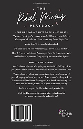 The Real Moms Playbook: The Guide To Stepping Into Your Most Unstoppable Self