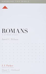 romans: a 12-week study (knowing the bible)