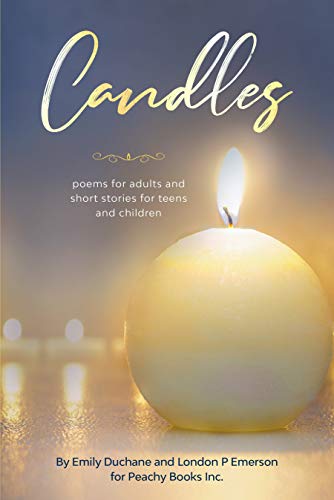 Candles: poems for adults and short stories for teens and children