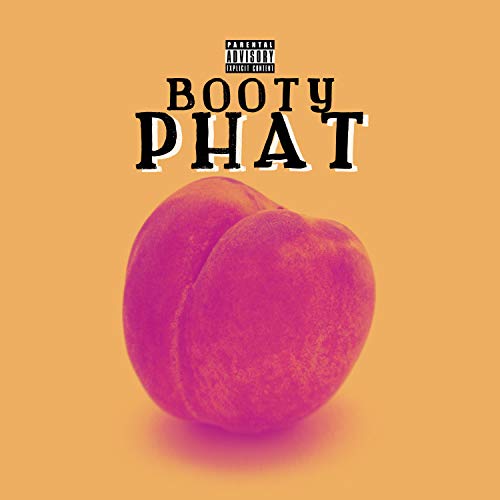 Booty Phat (feat. 2oo 2all, Qwiss & Sinzere) [Explicit]