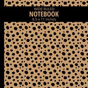 Cheetah Notebook: Wide Ruled Lined Paper Composition Book Journal Diary, Tan and Black Dot Animal Print Cheetah Pattern, Large US Letter 8.5 x 11 inches, 140 pages, Soft Cover