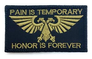 warhammer 40k aquila pain is temporary honor is forever - funny tactical military morale embroidered patch hook fastener backing