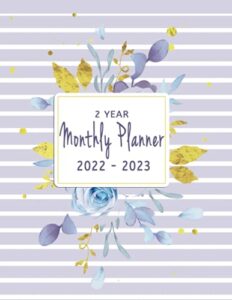 2 year monthly planner 2022-2023: dated calendar organizer for women with day week month and yearly planning