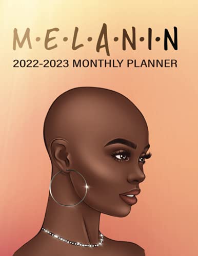2022-2023 Monthly Planner : Melanin: Two Year 24 Months Monthly And Yearly Dated Calendar Organizer For Busy African American Black Women With ... List And More : Beautiful Black Woman Cover