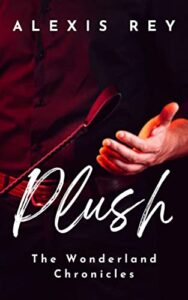 plush (the wonderland chronicles book 1)