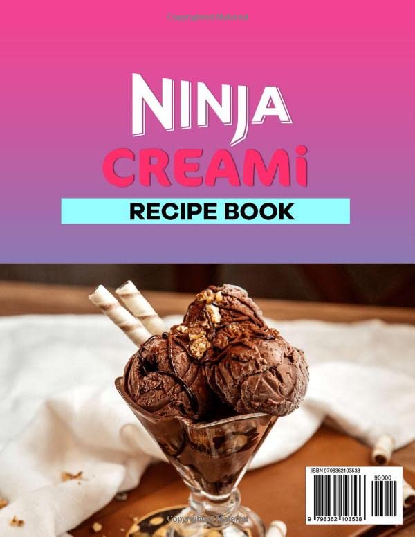 Ninja Creami Recipe Book: Easy & Step-by-Step Ninja Creami Recipes to Help You Make Homemade Ice Cream, Sorbet, Gelato, Slushies, Milkshakes, and Smoothies