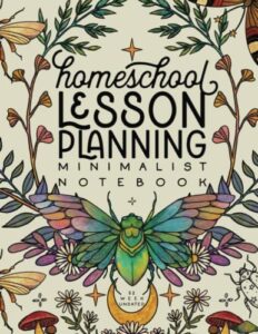 homeschool lesson planning minimalist notebook (nature series): 12 month, 52 week undated planner by schoolnest