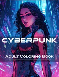 cyberpunk: adult coloring book (stress free genre coloring)