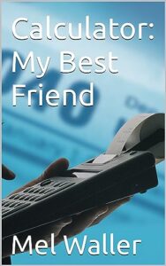 calculator: my best friend