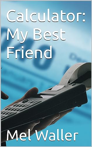 Calculator: My Best Friend