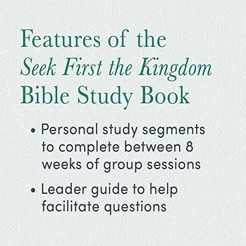 Seek First the Kingdom - Bible Study Book: God’s Invitation to Life and Joy in the Book of Matthew