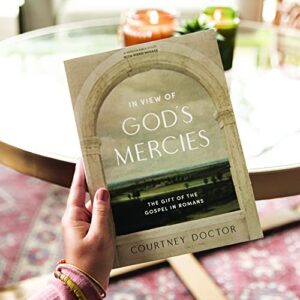 In View of God's Mercies - Bible Study Book with Video Access: The Gift of the Gospel in Romans