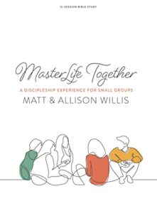 masterlife together - bible study book: a discipleship experience for small groups