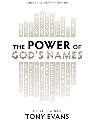 The Power of God's Names - Bible Study Book with Video Access Featuring Dr. Tony Evans