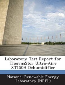 laboratory test report for thermastor ultra-aire xt150h dehumidifier