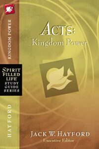 acts: kingdom power (spirit-filled life study guide series)