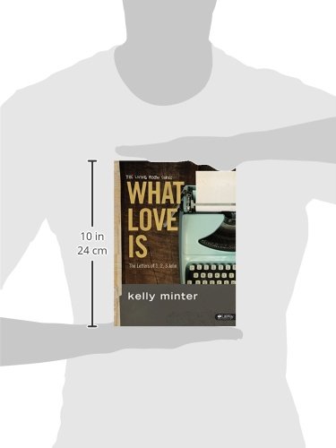 What Love Is - Bible Study Book: The Letters of 1, 2, 3 John (The Living Room Series)