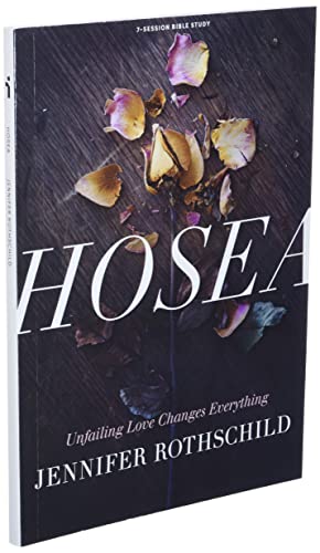 Hosea: Unfailing Love Changes Everything (Member Book) (Bible Study)