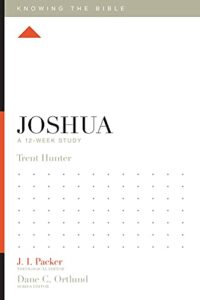 joshua: a 12-week study (knowing the bible)