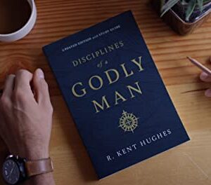 Disciplines of a Godly Man (Updated Edition)