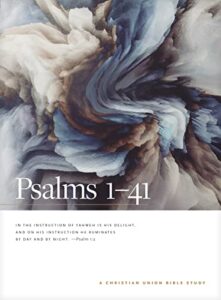 psalms 1--41: a christian union bible study: a christian union bible study (christian union bible studies)