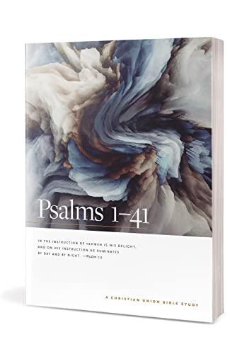 Psalms 1--41: A Christian Union Bible Study: A Christian Union Bible Study (Christian Union Bible Studies)