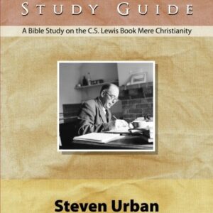 Mere Christianity Study Guide: A Bible Study on the C.S. Lewis Book Mere Christianity (CS Lewis Study Series)