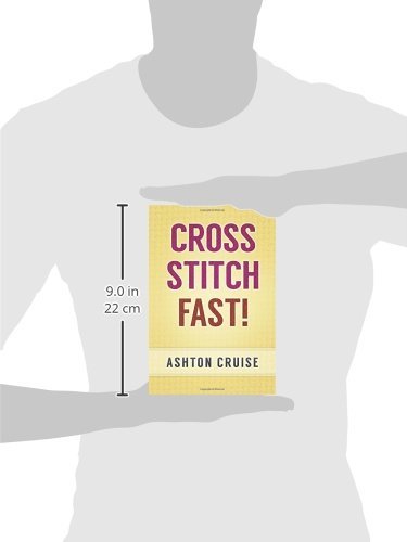 Cross Stitch: Learn Cross Stitch FAST! - Learn the Basics of Cross Stitch In No Time (Cross Stitch, Cross Stitch Course, Cross Stitch Development, Cross Stitch Books, Cross Stitch for Beginners)