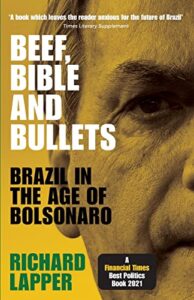 beef, bible and bullets: brazil in the age of bolsonaro