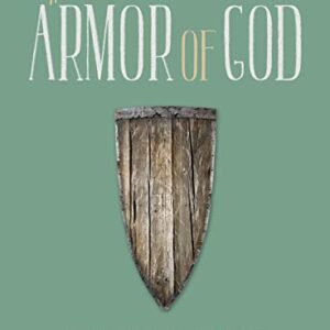 The Armor of God - Teen Bible Study Book