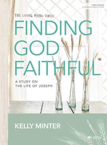 finding god faithful - bible study book: a study on the life of joseph