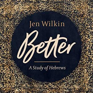 Better - Bible Study Book: A Study of Hebrews