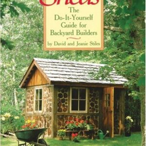 Sheds: The Do-It-Yourself Guide for Backyard Builders