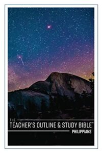 the teacher's outline & study bible: philippians
