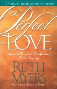 the perfect love study guide: intensely personal, overflowing, never ending...