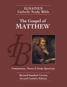 the gospel according to matthew (ignatius catholic study bible)