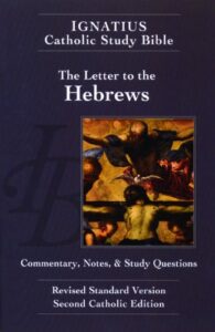 the letter to the hebrews (ignatius catholic study bible)