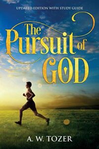 the pursuit of god: updated edition with study guide