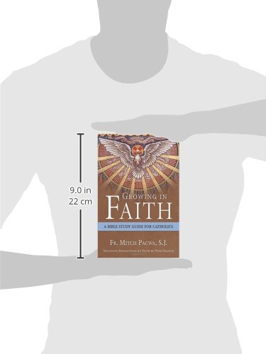 Growing in Faith: A Bible Study Guide for Catholics Including Reflections on Faith by Pope Francis