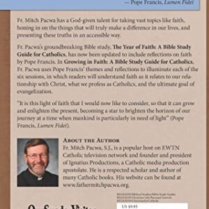 Growing in Faith: A Bible Study Guide for Catholics Including Reflections on Faith by Pope Francis