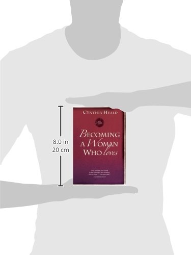 Becoming a Woman Who Loves (Bible Studies: Becoming a Woman)